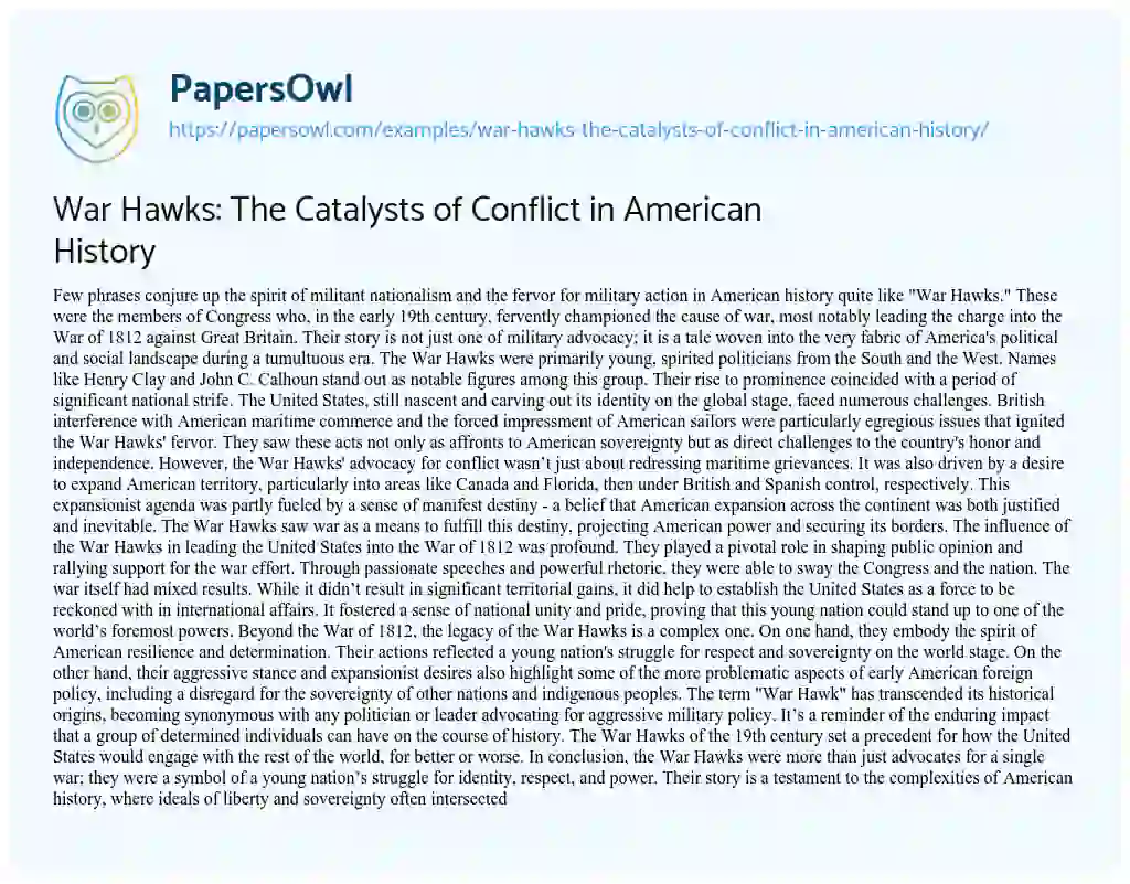 Essay on War Hawks: the Catalysts of Conflict in American History
