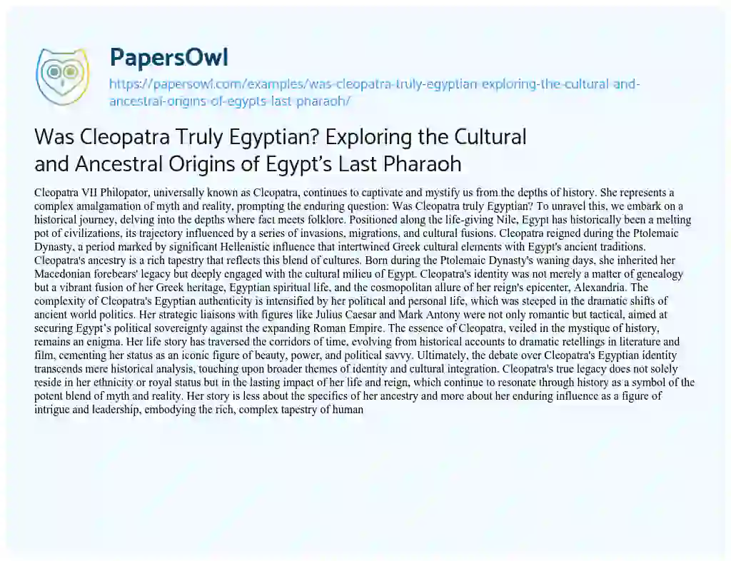 Essay on Was Cleopatra Truly Egyptian? Exploring the Cultural and Ancestral Origins of Egypt’s Last Pharaoh