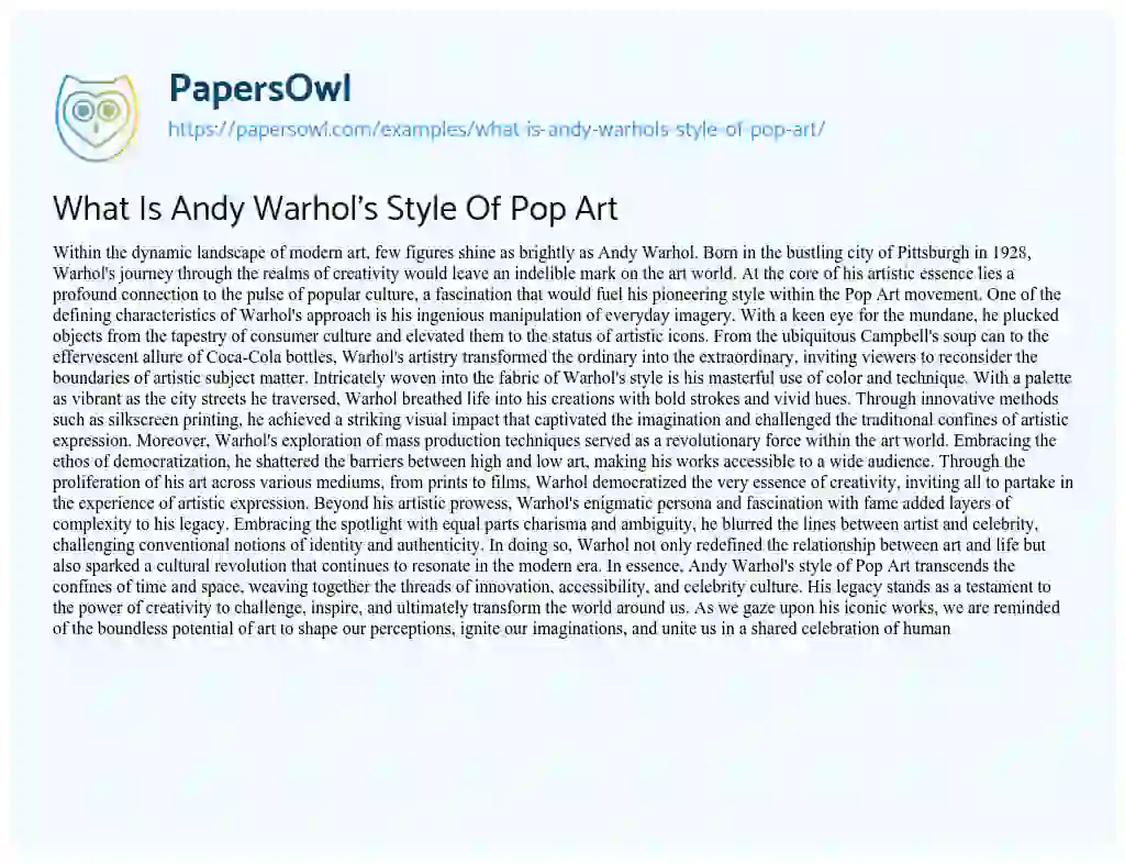 Essay on What is Andy Warhol’s Style of Pop Art