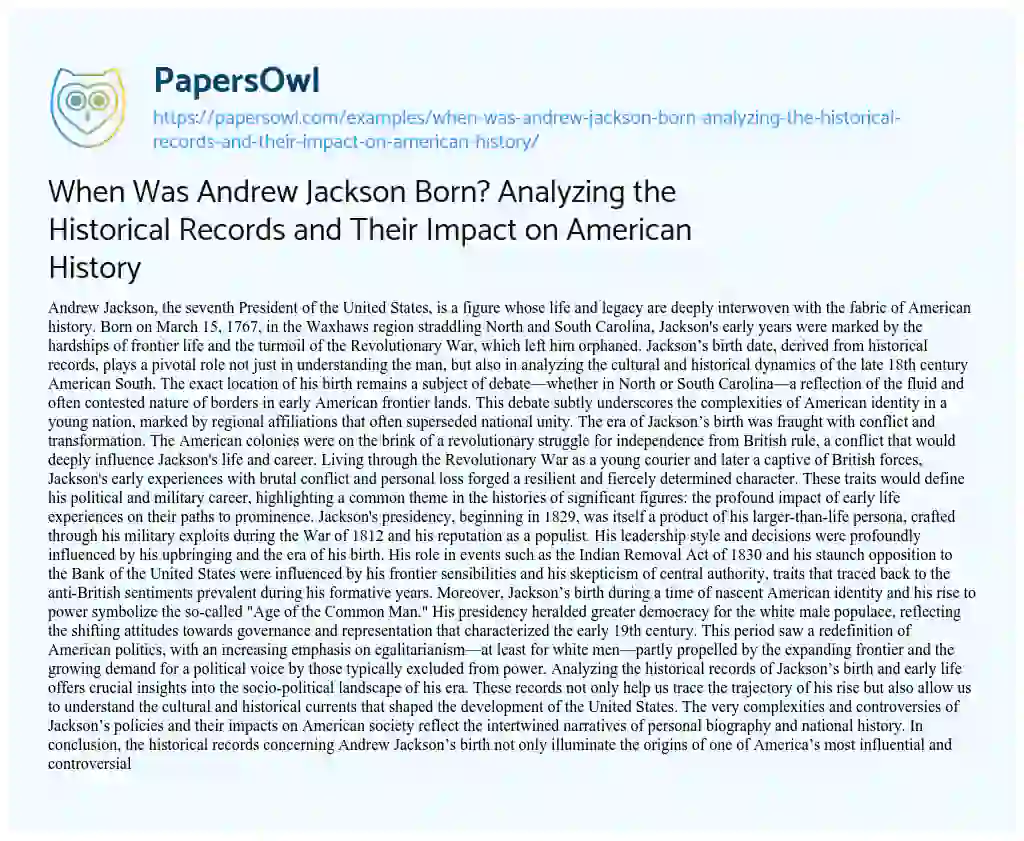 Essay on When was Andrew Jackson Born? Analyzing the Historical Records and their Impact on American History