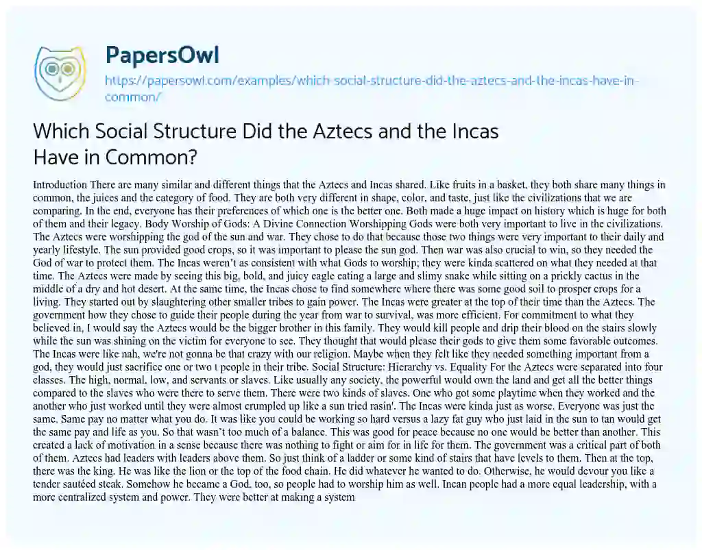 Essay on Which Social Structure did the Aztecs and the Incas have in Common?