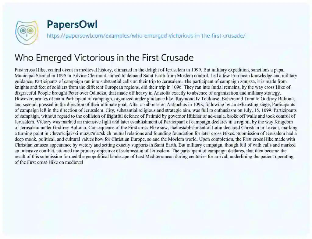 Essay on Who Emerged Victorious in the First Crusade