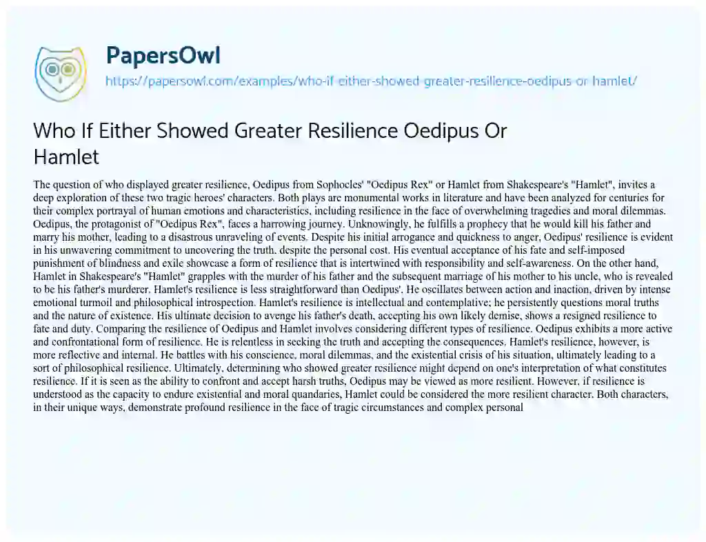 Essay on Who if Either Showed Greater Resilience Oedipus or Hamlet