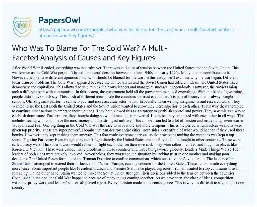 Essay on Who was to Blame for the Cold War? a Multi-Faceted Analysis of Causes and Key Figures