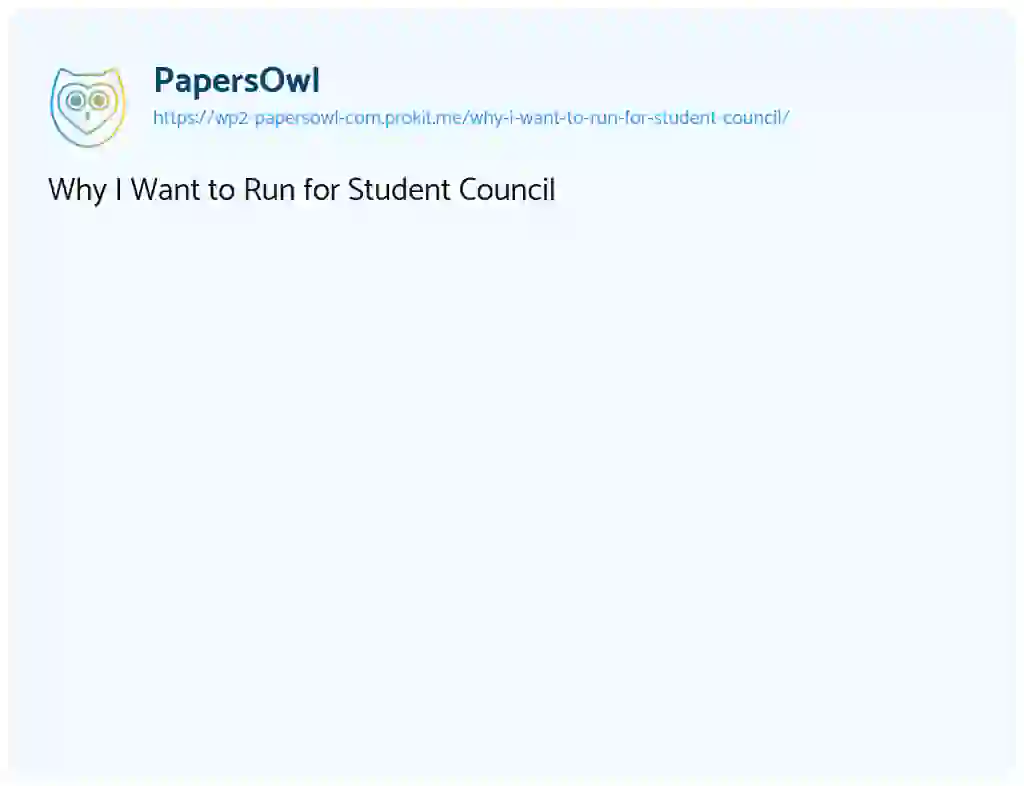 Essay on Why I Want to Run for Student Council