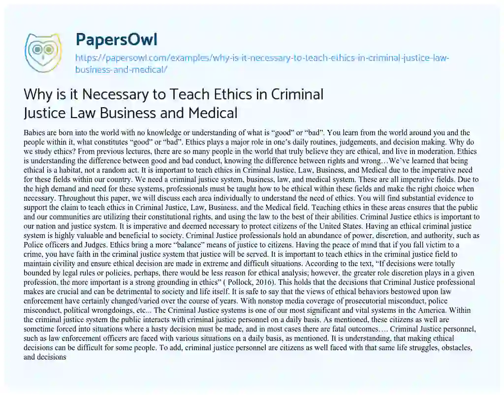 Essay on Why is it Necessary to Teach Ethics in Criminal Justice Law Business and Medical