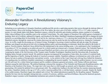 Essay on Alexander Hamilton: a Revolutionary Visionary’s Enduring Legacy