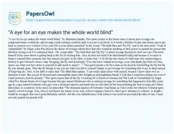 Essay on “A Eye for an Eye Makes the Whole World Blind”