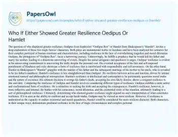 Essay on Who if Either Showed Greater Resilience Oedipus or Hamlet