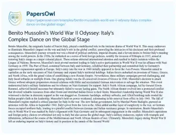 Essay on Benito Mussolini’s World War II Odyssey: Italy’s Complex Dance on the Global Stage