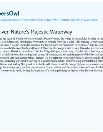 Essay on The Volga River: Nature’s Majestic Waterway