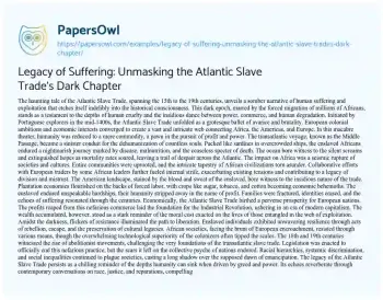 Essay on Legacy of Suffering: Unmasking the Atlantic Slave Trade’s Dark Chapter