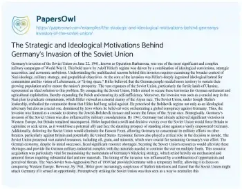 Essay on The Strategic and Ideological Motivations Behind Germany’s Invasion of the Soviet Union