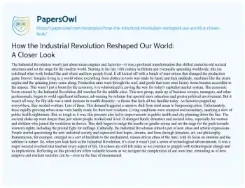 Essay on How the Industrial Revolution Reshaped our World: a Closer Look