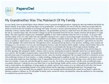 Essay on My Grandmother was the Matriarch of my Family