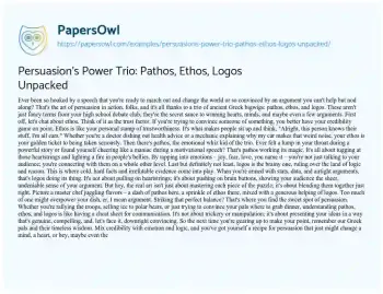 Essay on Persuasion’s Power Trio: Pathos, Ethos, Logos Unpacked