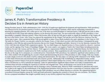 Essay on James K. Polk’s Transformative Presidency: a Decisive Era in American History