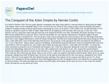 Essay on The Conquest of the Aztec Empire by Hernán Cortés