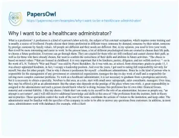 Essay on Why i Want to be a Healthcare Administrator?