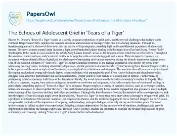 Essay on The Echoes of Adolescent Grief in ‘Tears of a Tiger’