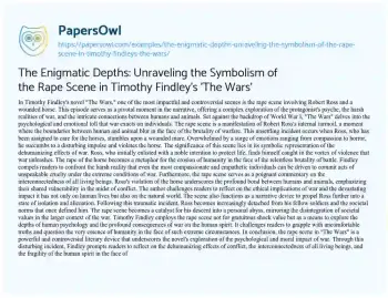 Essay on The Enigmatic Depths: Unraveling the Symbolism of the Rape Scene in Timothy Findley’s ‘The Wars’