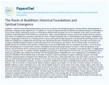 Essay on The Roots of Buddhism: Historical Foundations and Spiritual Emergence