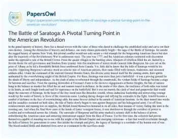 Essay on The Battle of Saratoga: a Pivotal Turning Point in the American Revolution