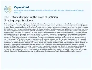 Essay on The Historical Impact of the Code of Justinian: Shaping Legal Traditions