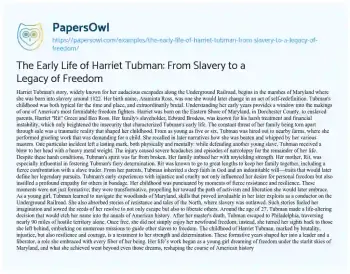 Essay on The Early Life of Harriet Tubman: from Slavery to a Legacy of Freedom