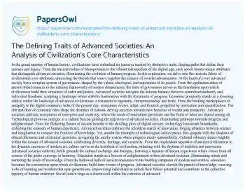 Essay on The Defining Traits of Advanced Societies: an Analysis of Civilization’s Core Characteristics