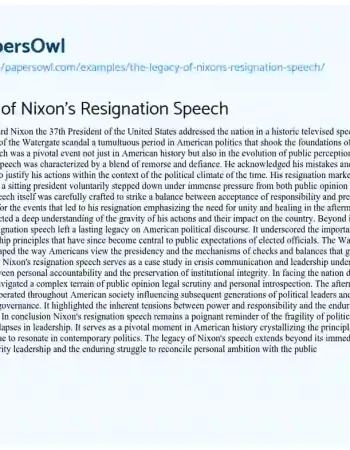 Essay on The Legacy of Nixon’s Resignation Speech