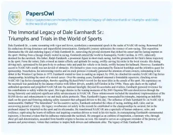 Essay on The Immortal Legacy of Dale Earnhardt Sr.: Triumphs and Trials in the World of Sports