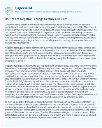 Essay on Do not Let Negative Feelings Destroy our Lives