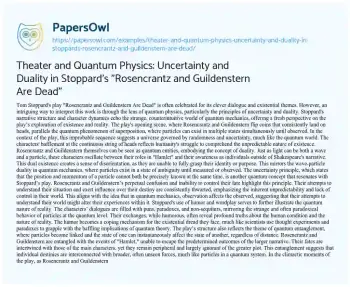 Essay on Theater and Quantum Physics: Uncertainty and Duality in Stoppard’s “Rosencrantz and Guildenstern are Dead”