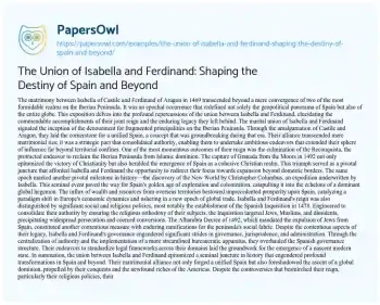 Essay on The Union of Isabella and Ferdinand: Shaping the Destiny of Spain and Beyond