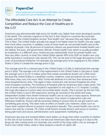 Essay on The Affordable Care Act: is an Attempt to Create Competition and Reduce the Cost of Healthcare in the U.S?