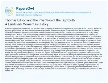 Essay on Thomas Edison and the Invention of the Lightbulb: a Landmark Moment in History