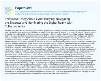 Essay on Persuasive Essay about Cyber Bullying: Navigating the Shadows and Illuminating the Digital Realm with Collective Action