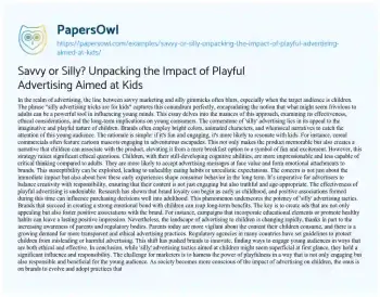 Essay on Savvy or Silly? Unpacking the Impact of Playful Advertising Aimed at Kids