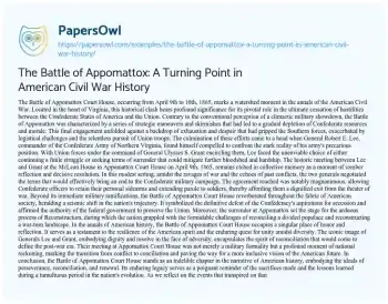 Essay on The Battle of Appomattox: a Turning Point in American Civil War History