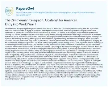 Essay on The Zimmerman Telegraph: a Catalyst for American Entry into World War i