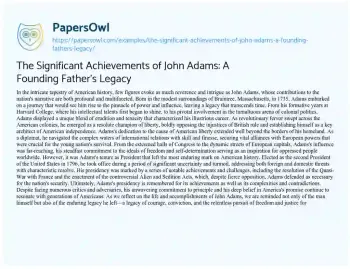 Essay on The Significant Achievements of John Adams: a Founding Father’s Legacy