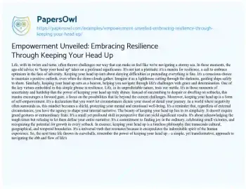 Essay on Empowerment Unveiled: Embracing Resilience through Keeping your Head up