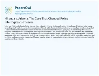 Essay on Miranda V. Arizona: the Case that Changed Police Interrogations Forever