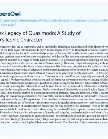 Essay on The Complex Legacy of Quasimodo: a Study of Victor Hugo’s Iconic Character