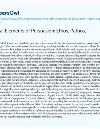 Essay on The Essential Elements of Persuasion: Ethos, Pathos, and Logos