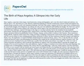 Essay on The Birth of Maya Angelou: a Glimpse into her Early Life