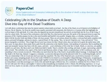 Essay on Celebrating Life in the Shadow of Death: a Deep Dive into Day of the Dead Traditions