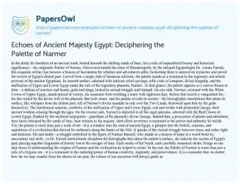 Essay on Echoes of Ancient Majesty Egypt: Deciphering the Palette of Narmer