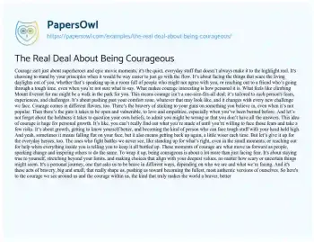 Essay on The Real Deal about being Courageous